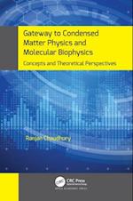 Gateway to Condensed Matter Physics and Molecular Biophysics