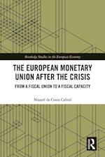European Monetary Union After the Crisis