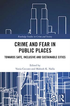 Crime and Fear in Public Places