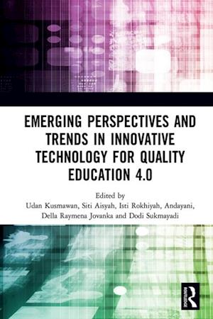 Emerging Perspectives and Trends in Innovative Technology for Quality Education 4.0