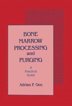 Bone Marrow Processing and Purging