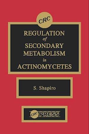 Regulation of Secondary Metabolism in Actinomycetes