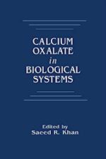 Calcium Oxalate in Biological Systems