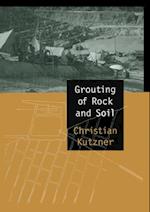 Grouting of Rock and Soil