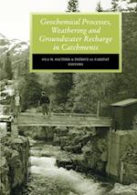 Geochemical Processes, Weathering and Groundwater Recharge in Catchments