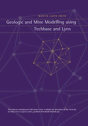 Geologic and Mine Modelling Using Techbase and Lynx