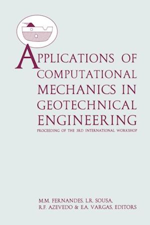 Applications of Computational Mechanics in Geotechnical Engineering