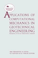 Applications of Computational Mechanics in Geotechnical Engineering