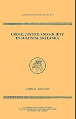 Crime Justice Society in Colonial Sri Lanka