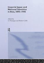 Imperial Japan and National Identities in Asia, 1895-1945