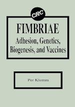 Fimbriae Adhesion, Genetics, Biogenesis, and Vaccines