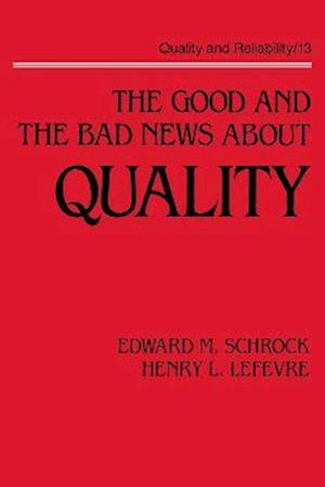 Good and the Bad News about Quality