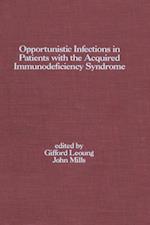 Opportunistic Infections in Patients with the Acquired Immunodeficiency Syndrome