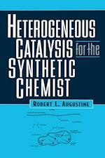 Heterogeneous Catalysis for the Synthetic Chemist