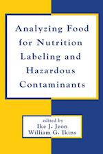 Analyzing Food for Nutrition Labeling and Hazardous Contaminants