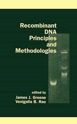 Recombinant DNA Principles and Methodologies