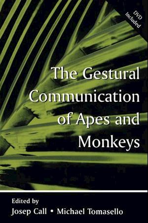 Gestural Communication of Apes and Monkeys