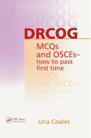 DRCOG MCQs and OSCEs - how to pass first time