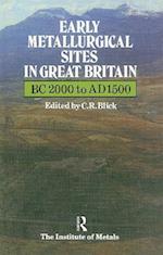 Early Metallurgical Sites in Great Britain