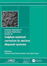 Sulphur-Assisted Corrosion in Nuclear Disposal Systems