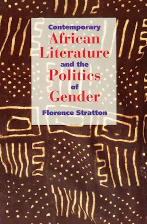 Contemporary African Literature and the Politics of Gender