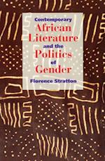 Contemporary African Literature and the Politics of Gender