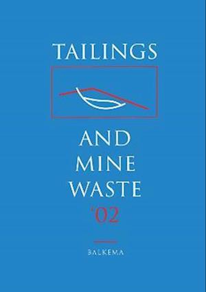 Tailings and Mine Waste 2002