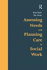 Assessing Needs and Planning Care in Social Work