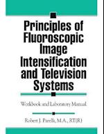 Principles of Fluoroscopic Image Intensification and Television Systems