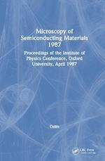 Microscopy of Semiconducting Materials 1987, Proceedings of the Institute of Physics Conference, Oxford University, April 1987