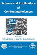 Science and Applications of Conducting Polymers, Papers from the Sixth European Industrial Workshop