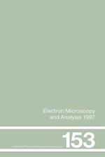 Electron Microscopy and Analysis 1997, Proceedings of the Institute of Physics Electron Microscopy and Analysis Group Conference, University of Cambridge, 2-5 September 1997