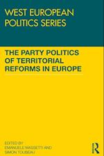 Party Politics of Territorial Reforms in Europe