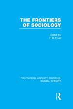 The Frontiers of Sociology (RLE Social Theory)