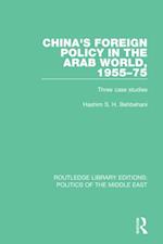 China's Foreign Policy in the Arab World, 1955-75