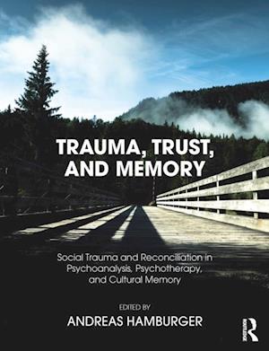 Trauma, Trust, and Memory