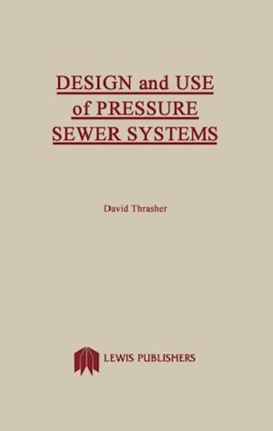 Design and Use of Pressure Sewer Systems