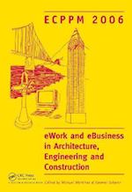 eWork and eBusiness in Architecture, Engineering and Construction. ECPPM 2006