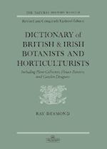 Dictionary Of British And Irish Botantists And Horticulturalists Including plant collectors, flower painters and garden designers
