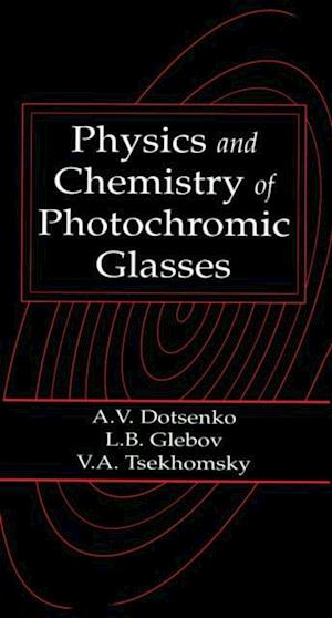 Physics and Chemistry of Photochromic Glasses