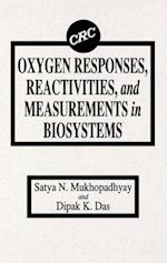 Oxygen Responses, Reactivities, and Measurements in Biosystems