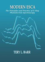 Modern ESCAThe Principles and Practice of X-Ray Photoelectron Spectroscopy