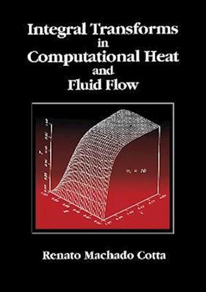 Integral Transforms in Computational Heat and Fluid Flow