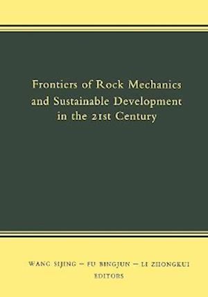Frontiers of Rock Mechanics and Sustainable Development in the 21st Century