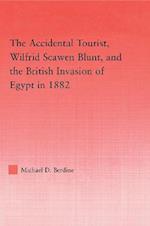 Accidental Tourist, Wilfrid Scawen Blunt, and the British Invasion of Egypt in 1882