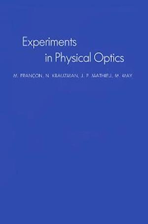 Experiments In Physical Optics