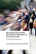 Managing Personality Disordered Offenders in the Community