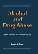 Alcohol and Drug Abuse as Encountered in Office Practice