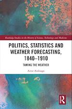 Politics, Statistics and Weather Forecasting, 1840-1910