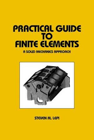 Practical Guide to Finite Elements